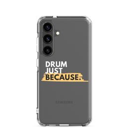 Drum Just Because Samsung Case