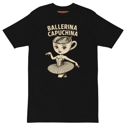 Camiseta Premium Ballerina Capuchina – Hombre