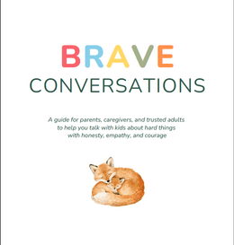 The Parent Guide to Brave Conversations