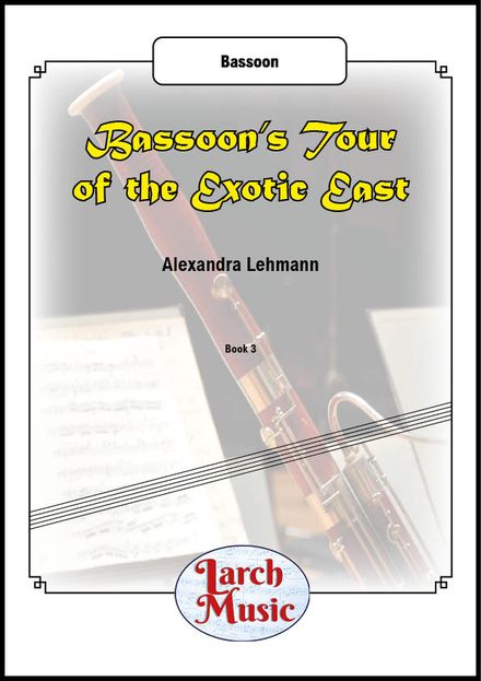 Bassoon&#x27;s Tour of the Exotic East - Bassoon Solo - LM167