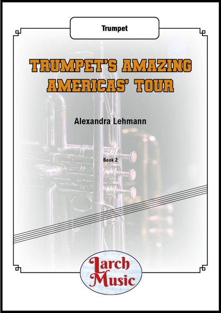 Trumpet&#x27;s Amazing Americas&#x27; Tour - Trumpet Solo - LM187