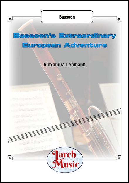 Bassoon&#x27;s Extraordinary European Tour - Bassoon Solo - LM165