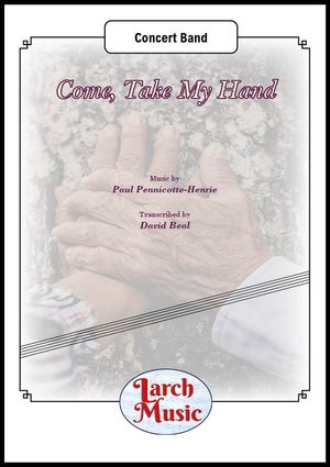 Come, Take My Hand - Concert Band - LM653