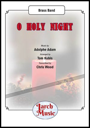 O Holy Night (Adam/Kubis/Wood) - Brass Band Full Score and Parts - LM606