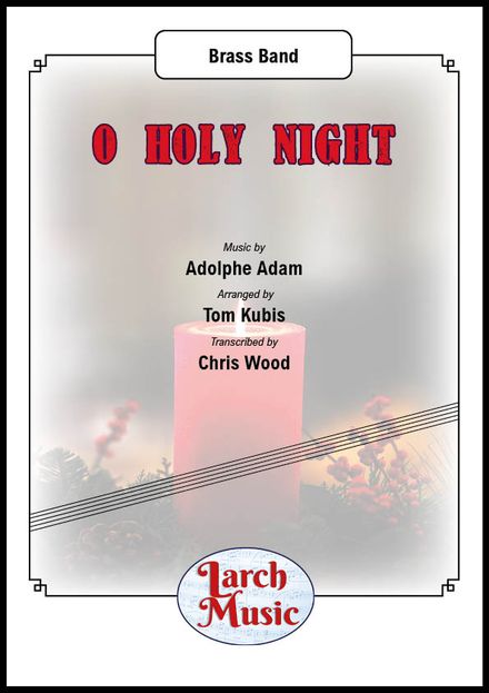 O Holy Night (Adam/Kubis/Wood) - Brass Band Full Score and Parts - LM606