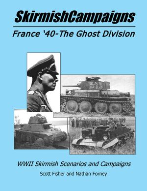 SkirmishCampaigns: France &#x27;40 - The Ghost Division
