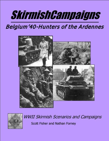 SkirmishCampaigns: Belgium &#x27;40-Hunters of the Ardennes
