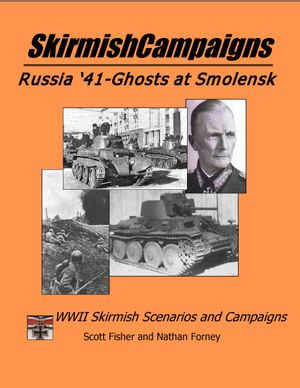 SkirmishCampaigns: Russia &#x27;41-Ghosts at Smolensk