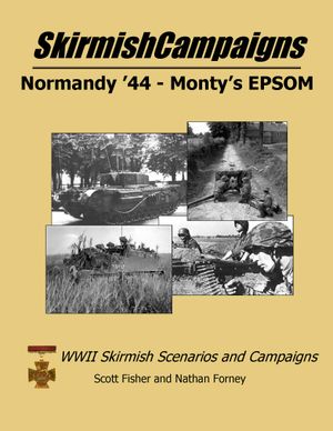 SkirmishCampaigns: Normandy &#x27;44-Monty&#x27;s EPSOM