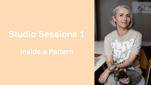 Studio Sessions 1 - Inside the Pattern