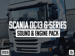 Scania DC13-6 Series Sound &amp; Engine Pack
