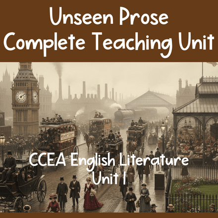 CCEA Unseen Prose Complete Unit of Study