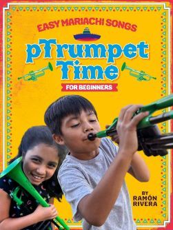 Ramón Rivera: pTrumpet Time - Easy Mariachi Songs for Beginners 