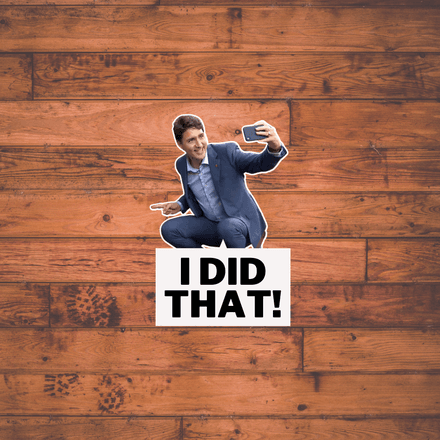 I Did That - Single Large Trudeau Sticker