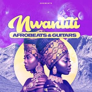 NWANTITI - Afrobeats &amp; Guitars