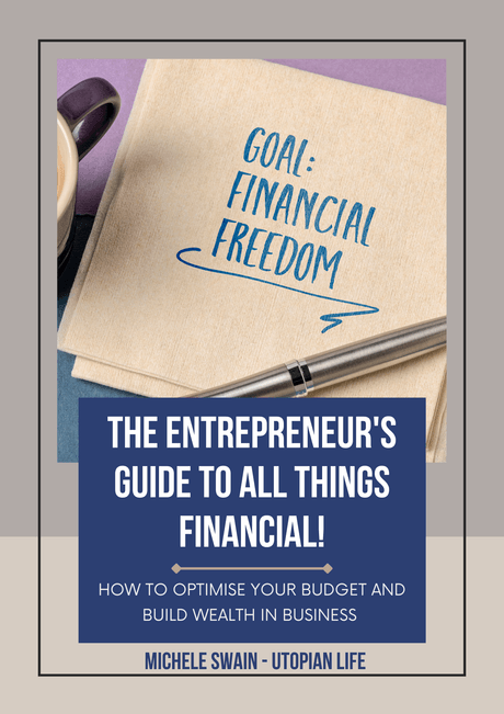 The Entrepreneurs Guide to All things Financial