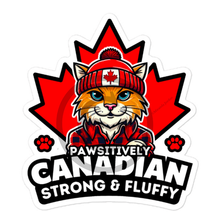 Kiss Cut Sticker - Pawsitively Canadian Strong &amp; Fluffy (Cat Character) 4&quot;