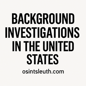 Background Investigations in the United States 