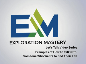 Examples of How to Talk with Someone Who Wants to End Their Life