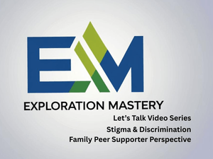 Stigma &amp; Discrimination Family Peer Supporter Perspective