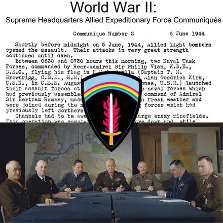 World War II: Supreme Headquarters Allied Expeditionary Force Communiqués