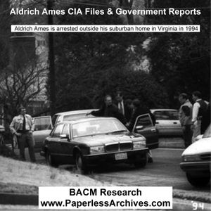 Aldrich Ames CIA Files &amp; Government Reports