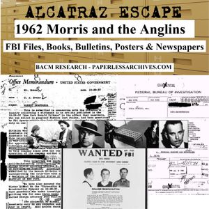 Alcatraz Escape 1962 Morris and the Anglins - FBI Files, Books, Bulletins, Posters &amp; Newspapers
