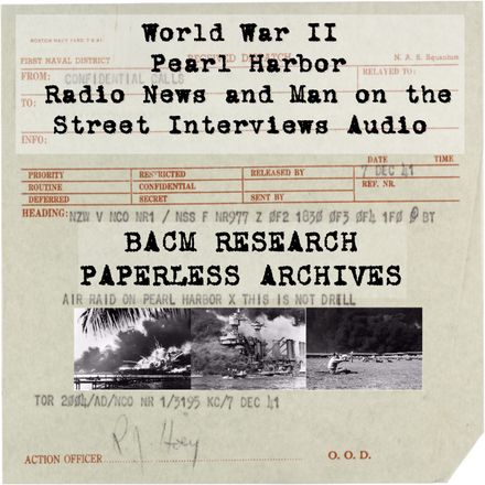 Day After Pearl Harbor &quot;Man on the Street&quot; Interviews and Pearl Harbor Attack Radio News Broadcasts