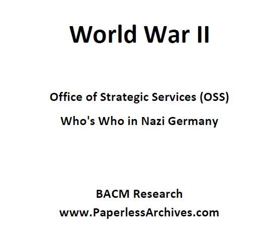 Office of Strategic Services (OSS) Who's Who in Nazi Germany