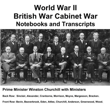 World War II British War Cabinet War Notebooks and Transcripts - Download