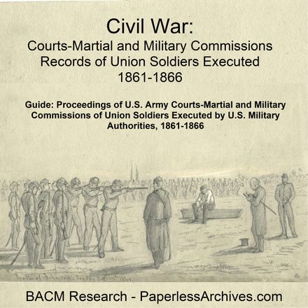 Guide Civil War Courts-Martial and Military Commissions of Union Soldiers Executed 1861-1866