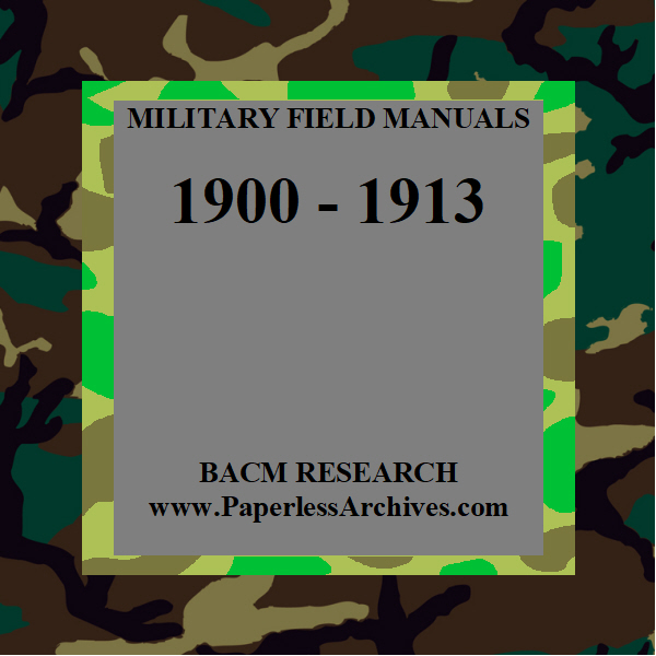 Military Field Manuals 1900-1913
