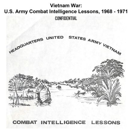 Vietnam War: U.S. Army Combat Intelligence Lessons, 1968 - 1971