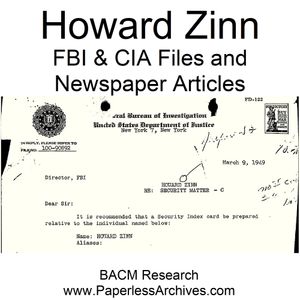 Howard Zinn - FBI &amp; CIA Files and Newspaper Articles