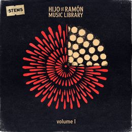 Hijo De Ramon Music Library Volume 1 (STEMS)