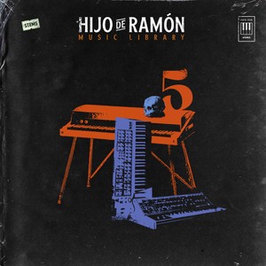 Hijo De Ramon Music Library Volume 5 (STEMS &amp; COMPOSITIONS)