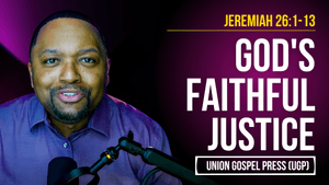 Jeremiah 26:1-13 | God's Faithful Justice