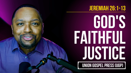 Jeremiah 26:1-13 | God's Faithful Justice