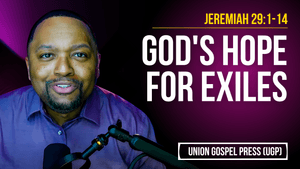 Jeremiah 29:1-14 | God's Hope for Exiles