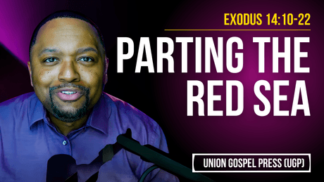 Exodus 14:10-22 | Parting the Red Sea