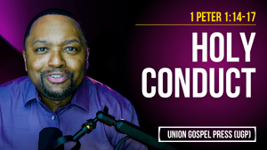 1 Peter 1:14-17 | Holy Conduct