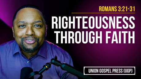 Romans 3:21-31 | Righteousness through Faith