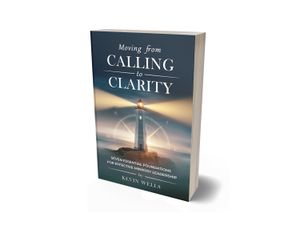 Moving from Calling to Clarity
