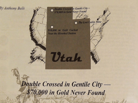 Utah - Double Crossed in Gentile City - $70,000 in Gold Never Found