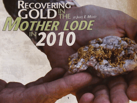Recovering Gold in the Mother Lode in 2010