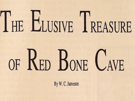 The Elusive Treasure of Red Bone Cave