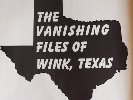 The Vanishing Files Of Wink, Texas