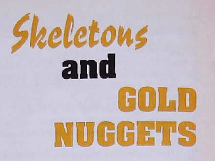 Skeletons and Gold Nuggets