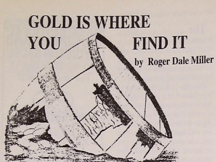 Gold Is Where You Find It