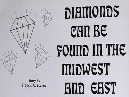 DIAMONDS CAN BE FOUND